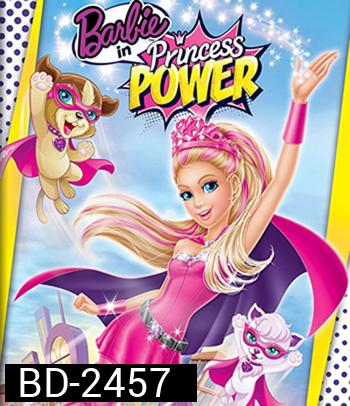Barbie in Princess Power (2015)