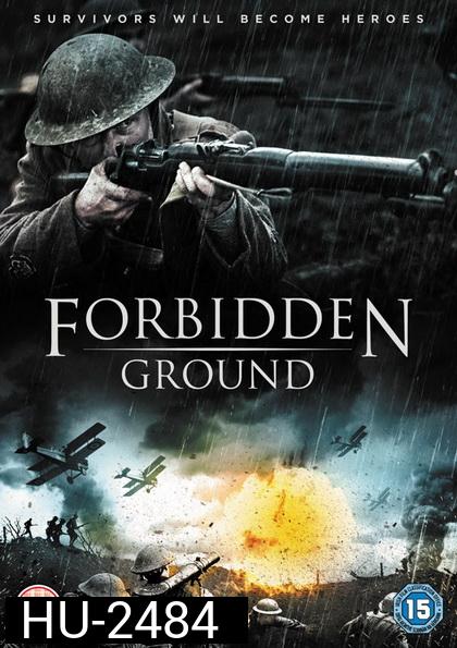 Forbidden Ground สมรภูมิเดือด