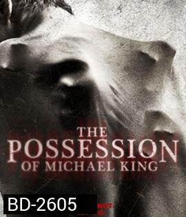 The Possession of Michael King ดักวิญญาณดุ