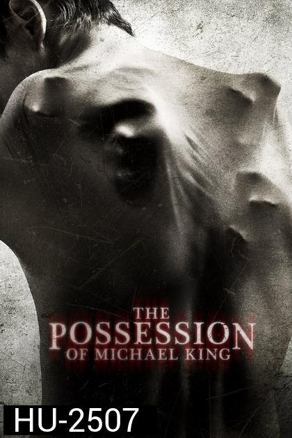 The Possession of Michael King  ดักวิญญาณดุ