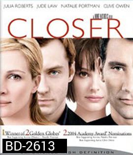 Closer (2004) ขอหยุดไฟรักไว้ที่เธอ