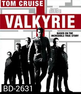 Valkyrie (2008) วัลคีรี่ ยุทธการดับจอมอหังการ์อินทรีเหล็ก