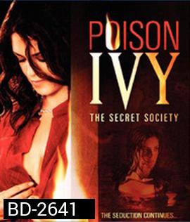 Poison Ivy 4: The Secret Society (2008) ไอวี่ อิ่มอันตรายไปทั้งตัว 4