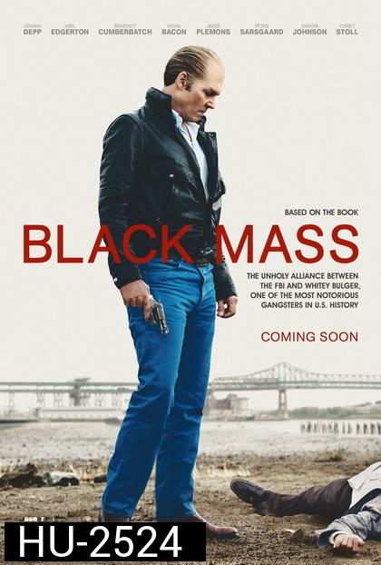 Black Mass  อาชญากรซ่อนเขี้ยว