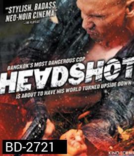 HEADSHOT (2011) ฝนตกขึ้นฟ้า