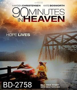 90 Minutes in Heaven ศรัทธาปาฏิหาริย์ (2015)