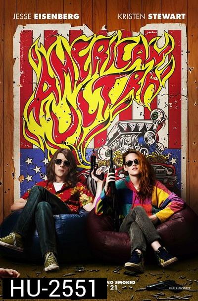 AMERICAN ULTRA  พยัคฆ์ร้ายสายซี๊ดดดด