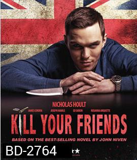 Kill Your Friends (2015) อยากดังต้องฆ่าเพื่อน