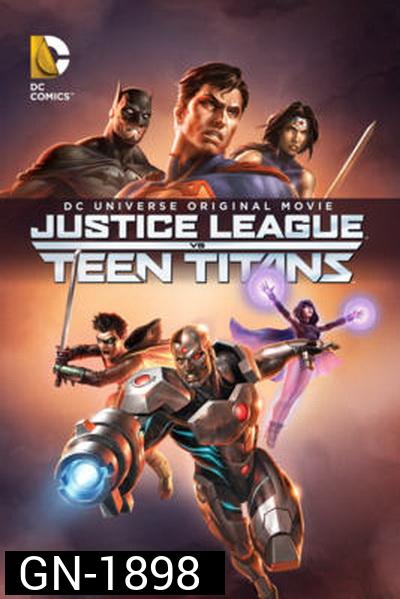 Justice League vs Teen Titans  จัสติซ ลีก ปะทะ ทีน ไททัน 