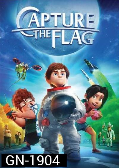 Capture The Flag  หลานแสบปู่ซ่าส์ ฝ่าโลกตะลุยดวงจันทร์