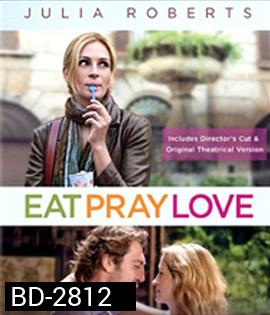 Eat Pray Love (2010) อิ่ม มนต์ รัก