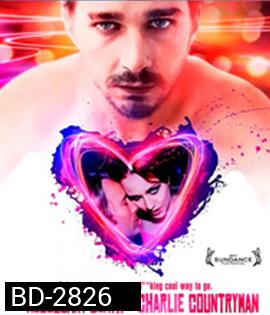  The Necessary Death of Charlie Countryman (2013) ชาร์ลี คันทรีแมน รักนี้อย่าได้ขวาง