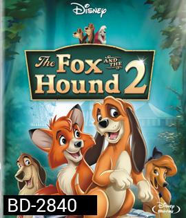  The Fox and the Hound II (2006) เพื่อนแท้ในป่าใหญ่ 2