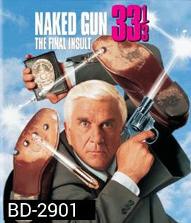 The Naked Gun 33 1/3: The Final Insult (1994) ปืนเปลือย ภาค 3