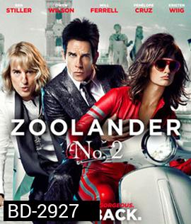 Zoolander 2 (2016) ซูแลนเดอร์ 2: เว่อร์วังอลังการ
