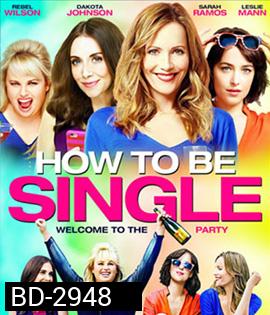 How to Be Single (2016) ฮาว-ทู โสด แซ่บ