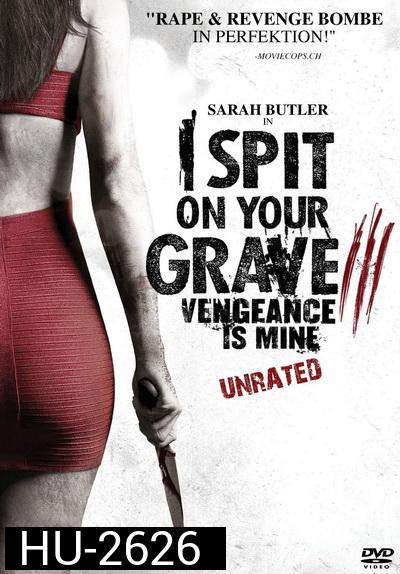 I Spit On Your Grave 3 เดนนรก ต้องตาย 3 