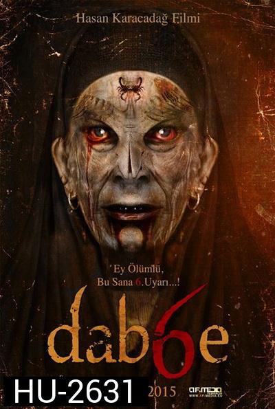 Dabbe  (2015) ครอบครัวหลอนกระตุกขวัญ  หนังสยองขวัญที่ได้รับการกล่าวขานกันว่า... น่ากลัวที่สุดในประเทศตุรกี