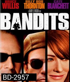 Bandits (2001) จอมโจรปล้นค้างคืน