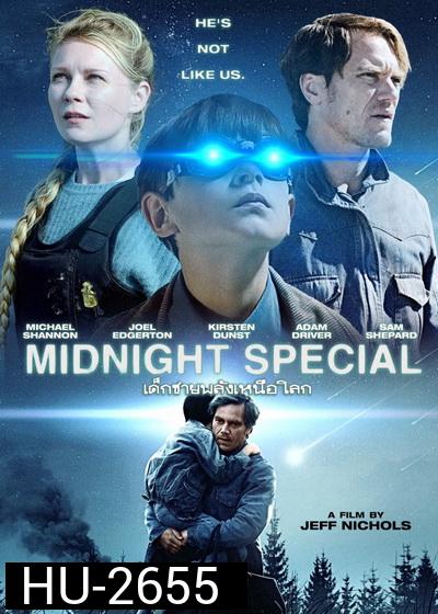 Midnight Special เด็กชายพลังเหนือโลก