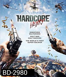 Hardcore Henry (2016) เฮนรี่ โคตรฮาร์ดคอร์