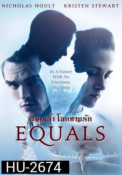 Equals  ฝ่ากฎล้ำ โลกห้ามรัก 