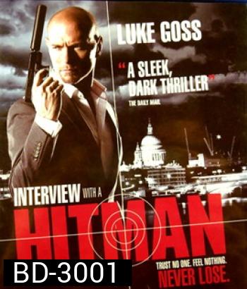 Interview with a Hitman (2012) ปิดบัญชีโหดโคตรมือปืนระห่ำ