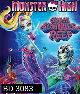 Monster High: Great Scarrier Reef (2016) มอนสเตอร์ ไฮ ผจญภัยสู่ใต้บาดาล