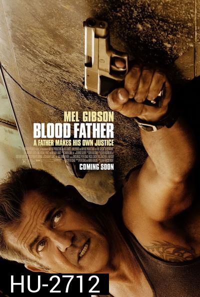 Blood Father  ล้างบางมหากาฬ ( มาสเตอร์ บรรยายไทย )