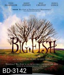 Big Fish (2003) จอมโวผู้ยิ่งใหญ่