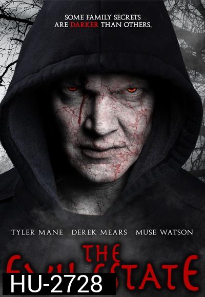 The Evil Estate  อาถรรพ์สายพันธุ์ปีศาจ