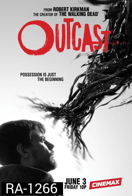 Outcast Season 1 ( 10 ตอนจบ )