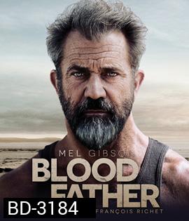 Blood Father (2016) ล้างบางมหากาฬ