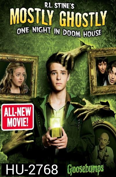 R.L. Stine's Mostly Ghostly 3: One Night In Doom House  ขบวนการกุ๊กกุ๊กกู๋ ตอน ตอน คืนอาถรรพ์บ้านผีสิง  ( มาสเตอร์ บรรยายไทย )