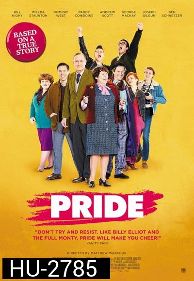 Pride (2014)  จงภูมิใจ ที่เป็น เรา