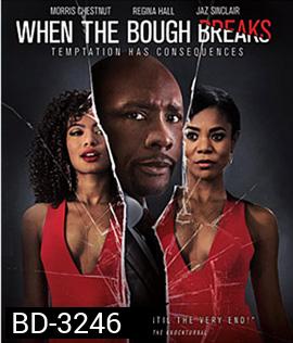 When the Bough Breaks (2016)