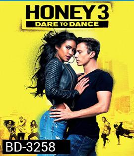 Honey 3: Dare to Dance (2016) ฮันนี่ ขยับรัก จังหวะร้อน 3