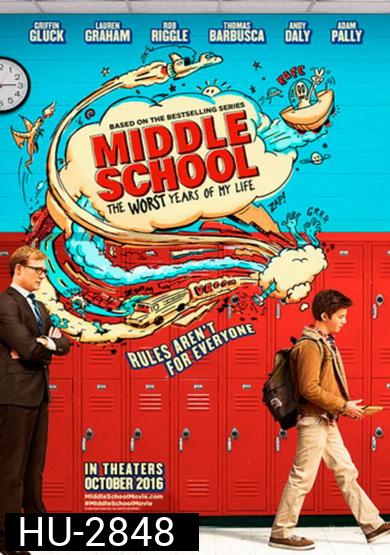 Middle school: The Worst Year Of My Life โจ๋แสบ แหกกฏเกรียน