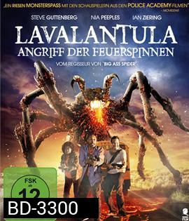 Lavalantula ฝูงแมงมุมลาวากลืนเมือง (2015)