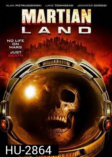Martian Land พายุมฤตยูดาวอังคาร