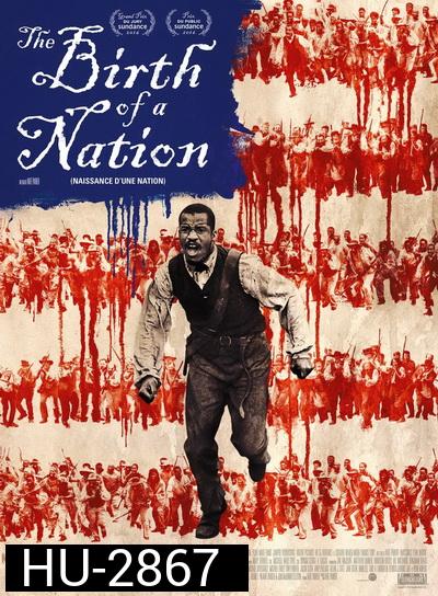 The Birth of a Nation หัวใจทาส สงครามสร้างแผ่นดิน
