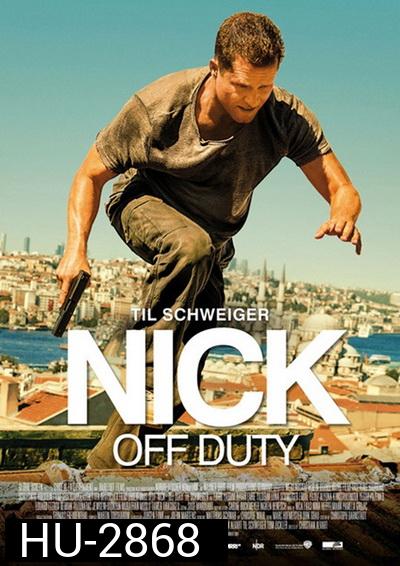 Nick off Duty ปฏิบัติการล่าข้ามโลก