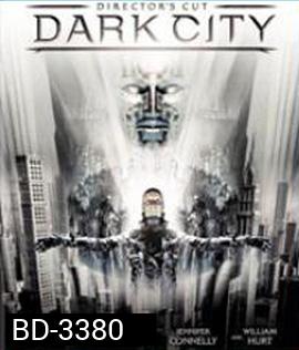 Dark City (1998) เมืองเปลี่ยนสมอง มนุษย์ผิดคน
