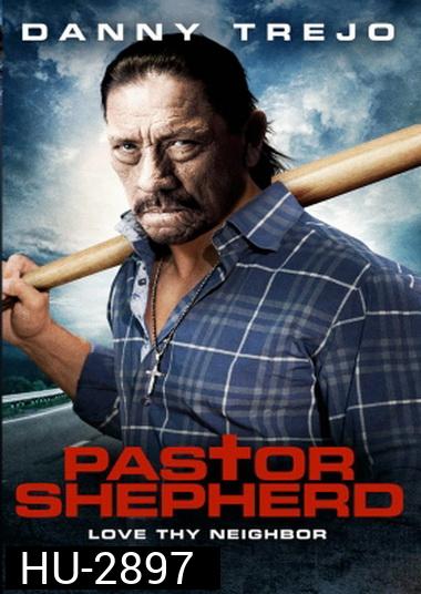 Pastor Shepherd พลิกฝันเมื่อวันวาน