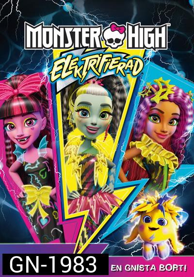 Monster High Electrified มอนสเตอร์ ไฮ ปีศาจสาวพลังไฟฟ้า