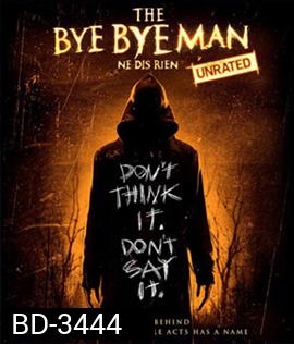 The Bye Bye Man (2017) กู๊ดบายตายไม่ดี
