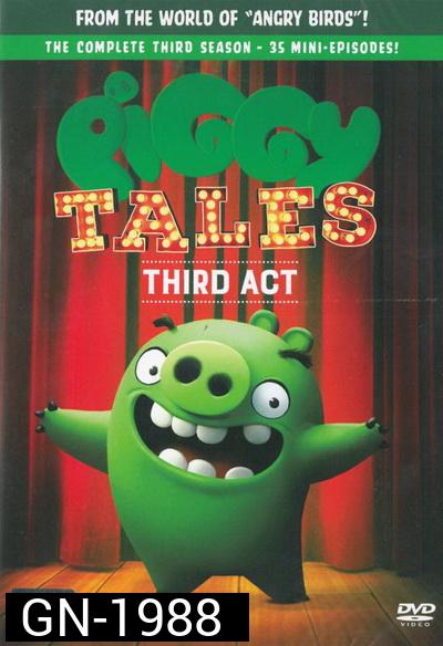 Piggy Tales Third Act  พิกกี้ เทลส์ ปฏิบัติการหมูจอมทึ่ม ปี 3