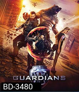 Guardians (2017) โคตรคนการ์เดี้ยน