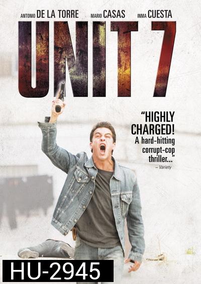 Unit 7 ยูนิท 7 เด็ดหัวทรชน
