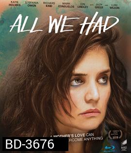 All We Had (2016)